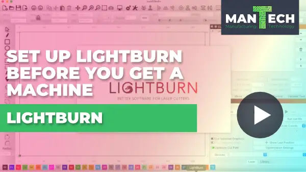 Set Up Lightburn Before You Get a Machine