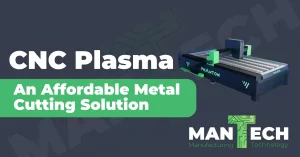 CNC Plasma An Affordable Metal Cutting Solution