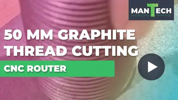 50mm Graphite Sheet - CNC Router Thread Cutting Test